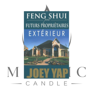 FENGSHUI POUR FUTURS PROPRIÉTAIRES - EXTÉRIEUR (JOEY YAP)
