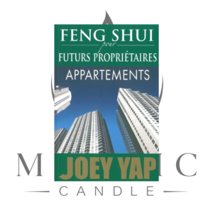 FENGSHUI POUR FUTURS PROPRIÉTAIRES - APPARTEMENT (JOEY YAP)
